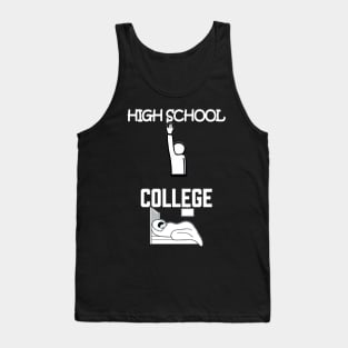 Funny Difference High School vs College Tank Top